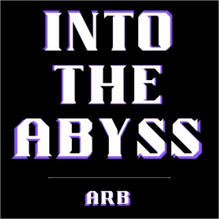 Into The Abyss