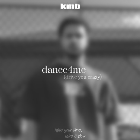 dance4me (drive you crazy)