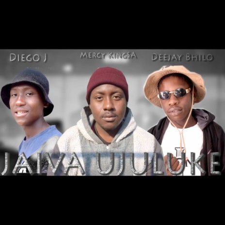 Jaiva Ujuluke ft. Diego J & Deejay Bhilo