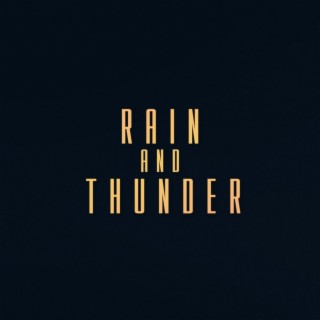 Rain And Thunder