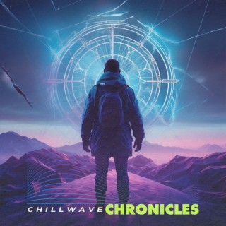 Chillwave Chronicles