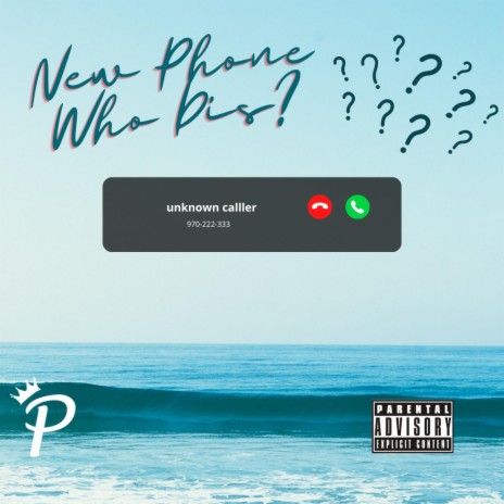 new phone who dis? ft. T-Dawg | Boomplay Music