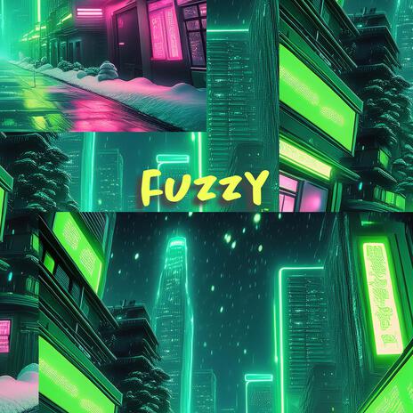 Fuzzy | Boomplay Music