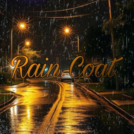 Rain Coat | Boomplay Music