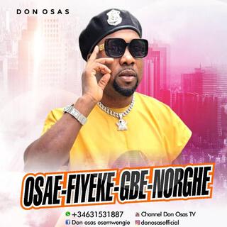 OSAE-FIYEKE-GBE-NORGHE (God Alway remember he's own)