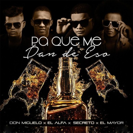 Pa Que Me Dan De Eso - Remix (Remix) ft. El Alfa, Secreto "El Famoso Biberon" & El Mayor Clasico | Boomplay Music