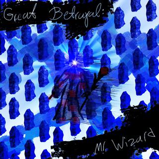 Great Betrayal: Mr. Wizard