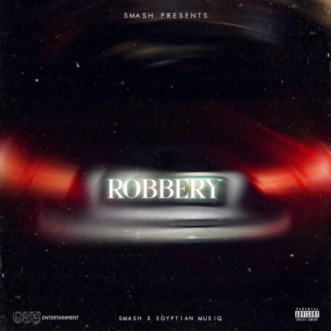 Robbery ft. Egyptian Musiq