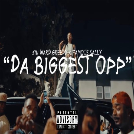 Da Biggest Opp ft. 5thward Greedy & Famous Sally | Boomplay Music