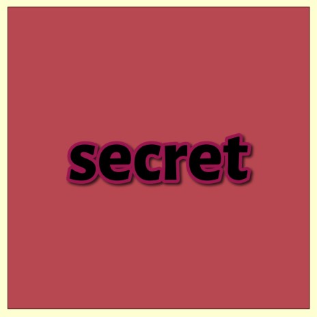 Secret | Boomplay Music