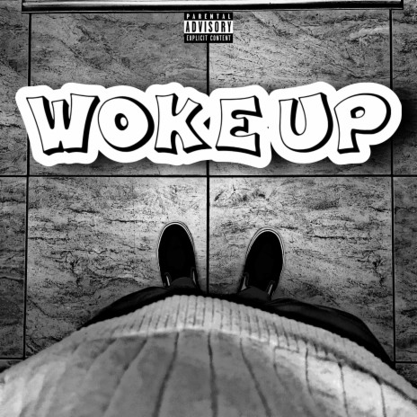 Woke Up | Boomplay Music