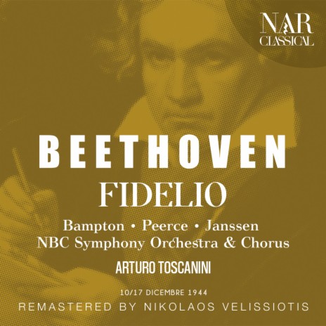 Fidelio, Op.72, ILB 67, Act I: Nun sprecht, wie ging's? (Leonore, Rocco) ft. Arturo Toscanini, Rose Bampton & Sidor Belarsky | Boomplay Music