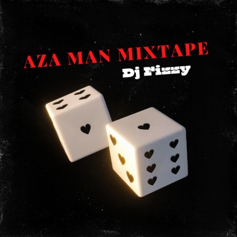 AZA MAN MIXTAPE | Boomplay Music