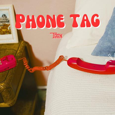 Phone Tag | Boomplay Music