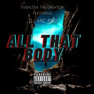 All that body (feat. Dj Arch Pro)