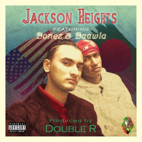 Jackson Heights ft. Bonez & Baawla | Boomplay Music