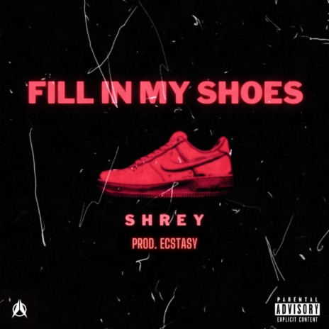 Fill In My Shoes ft. ECSTASY | Boomplay Music
