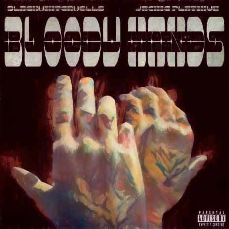 Bloody Hands ft. blackwinterwells | Boomplay Music