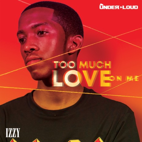 Too Much Love on Me | Boomplay Music