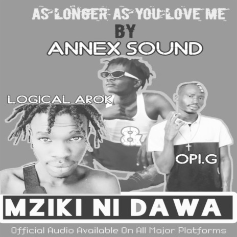 As Longer As You Love Me ft. Opi.G & Logical Arok | Boomplay Music