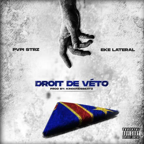 Droit de véto ft. EKE LATERAL | Boomplay Music