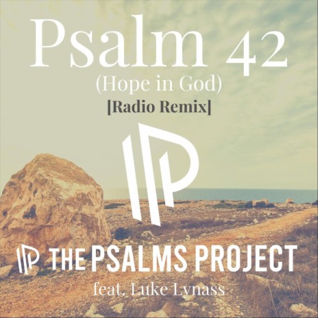 Psalm 42 (Hope in God) [Radio Remix] [feat. Luke Lynass]