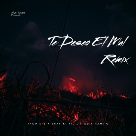 Te Deseo El Mal ft. Jhou Dz, El Neto Menor, Yami G & Jhay K | Boomplay Music