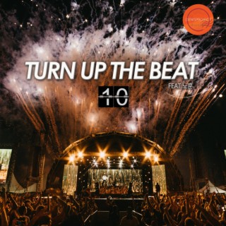 Turn Up The Beat 10