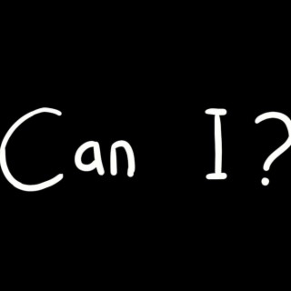 Can I?