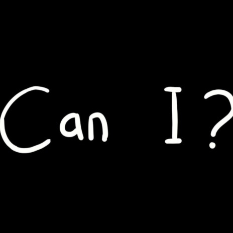 Can I? | Boomplay Music