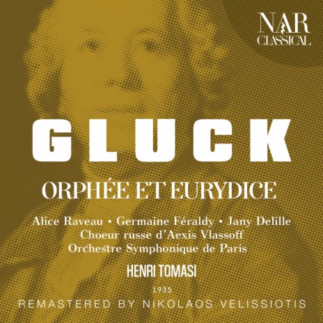 Orphée et Eurydice, Wq.41, ICG 26, Act III: Fortune ennemie, quelle barbarie! (Eurydice, Orphée) ft. Henri Tomasi, Germaine Féraldy & Alice Reveau | Boomplay Music