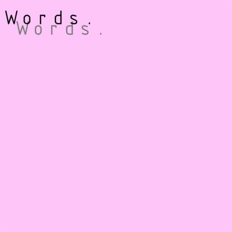 Words. | Boomplay Music