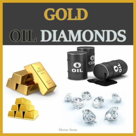 GOLD OIL DIAMONDS | Boomplay Music