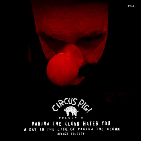 CIRCUS PIG! - Dissociate (Vagina The Clown Hates You Pt. 2) MP3