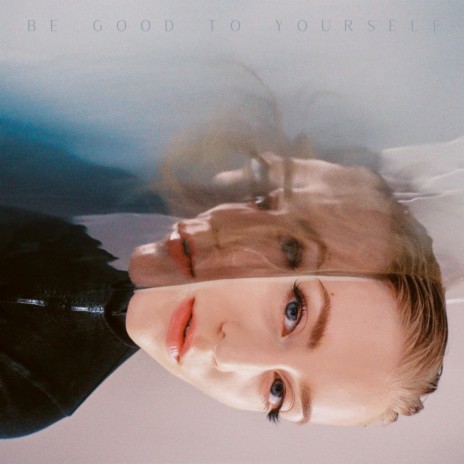 Be Good To Yourself | Boomplay Music