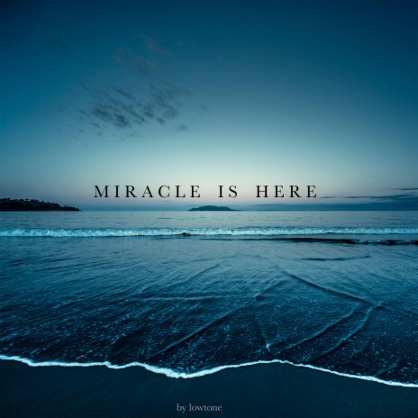 Miracle is Here | Boomplay Music