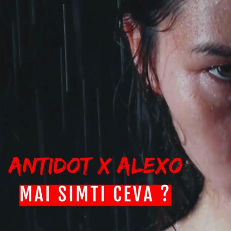 Mai Simti Ceva ft. Alexo | Boomplay Music