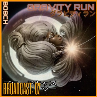 Gravity Run: Broadcast 02