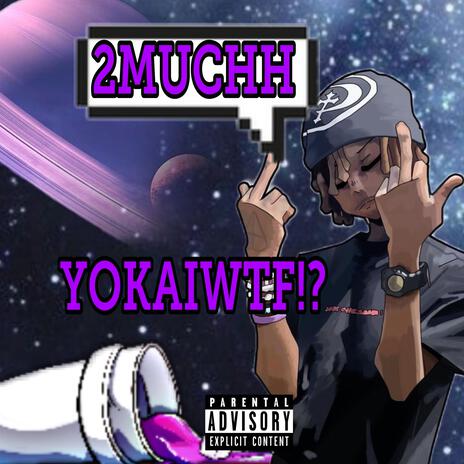 2MUCH | Boomplay Music