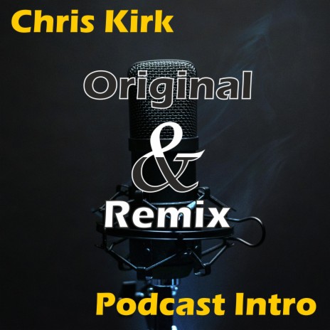 Original & Remix Podcast Intro
