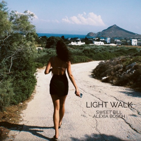 Light Walk ft. Alexia Bosch