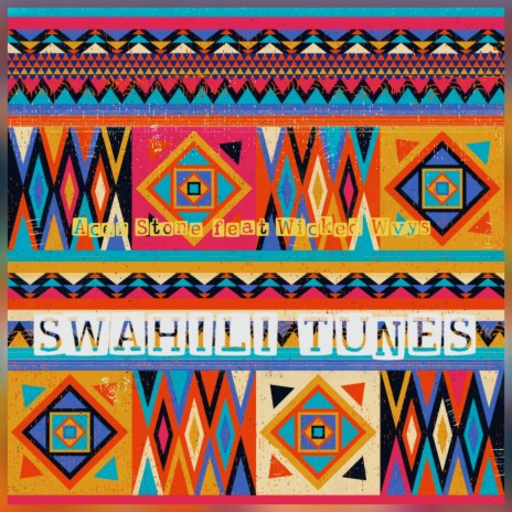 Swahili Tunes ft. Wicked Wvys