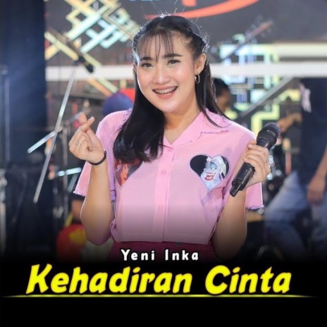 Kehadiran Cinta | Boomplay Music