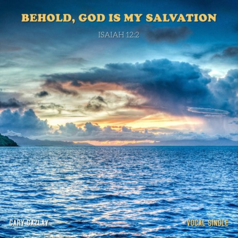 Behold, God Is My Salvation | Boomplay Music