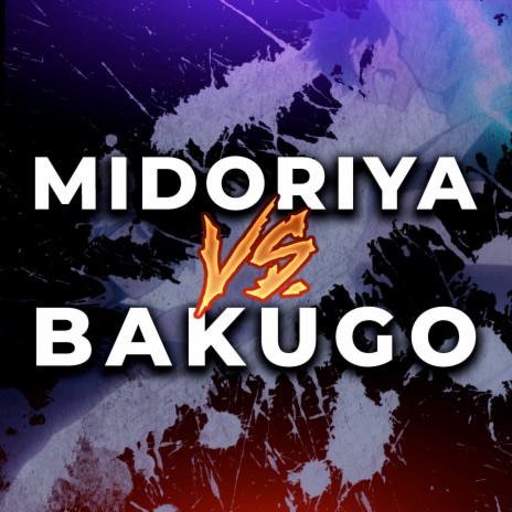 Midoriya Vs. Bakugo