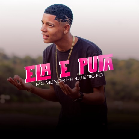 Ela É Puta ft. Dj Eric Fb | Boomplay Music