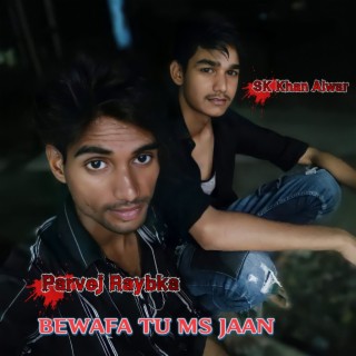 Bewafa Tu Ms Jaan