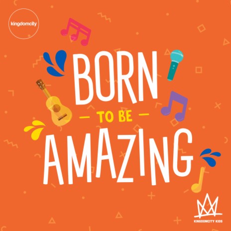 Born to Be Amazing | Boomplay Music