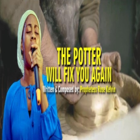The Potter Will Fix You Again