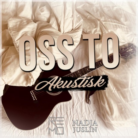 Oss to (akustisk) ft. Nadja Juslin